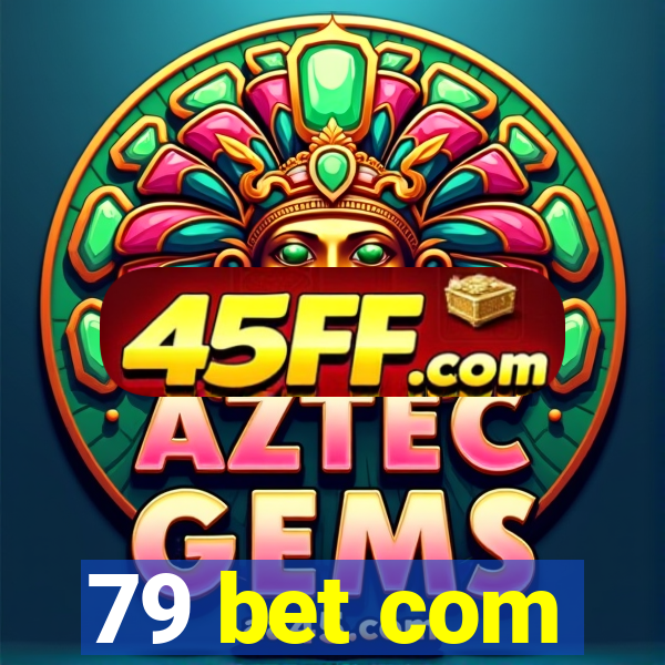 79 bet com